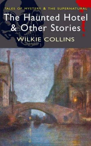 The Haunted Hotel & Other Stories