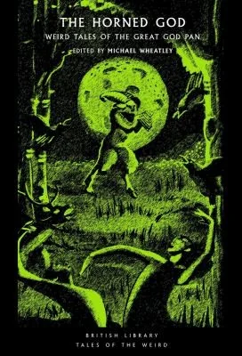 The Horned God: Weird Tales of the Great God Pan — Horror Fiction