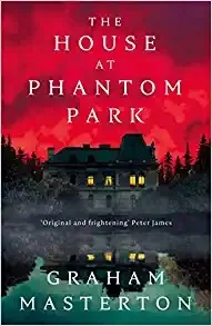 The House at Phantom Park: A Chilling Tale to Keep You Up at Night