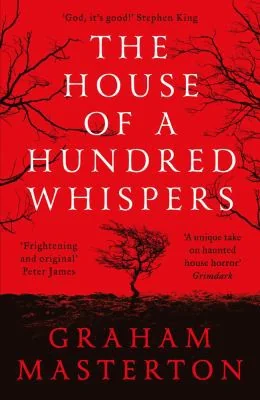 The House of a Hundred Whispers: A Terrifying Thriller from the Master of Horror That You Won't Be Able to Put Down in 2026