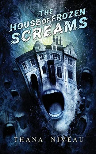 The House of Frozen Screams — Ghost Stories
