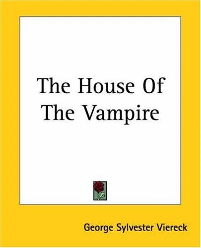 The House Of The Vampire — Horror Fiction