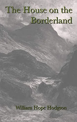 The House on the Borderland — Horror Fiction