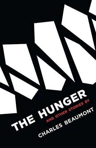 The Hunger: and Other Stories — Horror Fiction