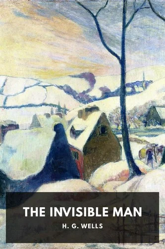 The Invisible Man: A Grotesque Romance — Horror Fiction