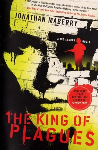 The King of Plagues: A Joe Ledger Novel