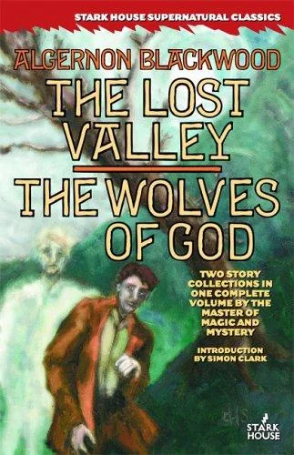 The Lost Valley / The Wolves of God — Dark Fantasy