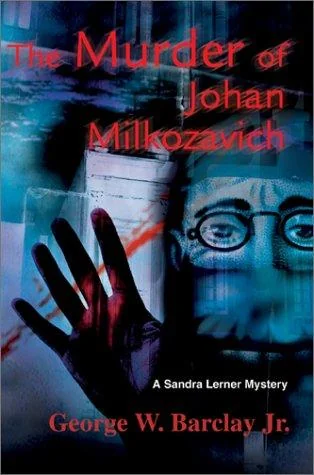 The Murder of Johan Milkozavich: A Sandra Lerner Mystery — Horror Fiction