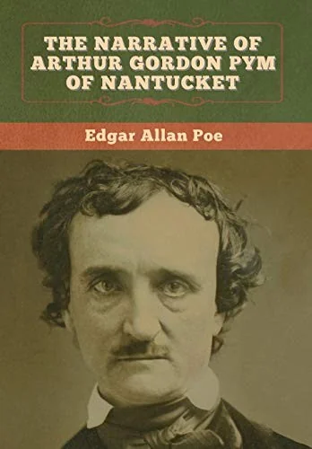 The Narrative of Arthur Gordon Pym of Nantucket — Horror Fiction