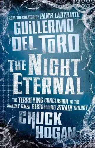 The Night Eternal: Book Three of the Strain Trilogy