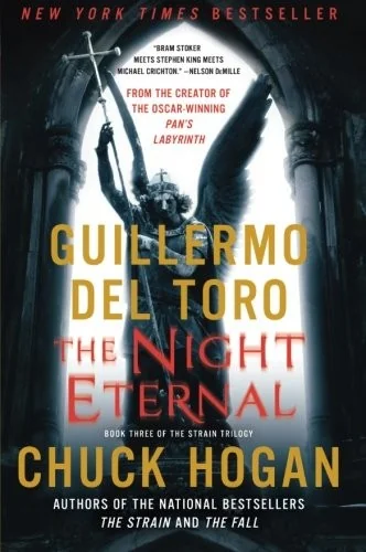 The Night Eternal: Book Three of the Strain Trilogy