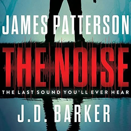 The Noise: A Thriller