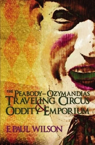The Peabody- Ozymandias Traveling Circus & Oddity Emporium — Horror Fiction
