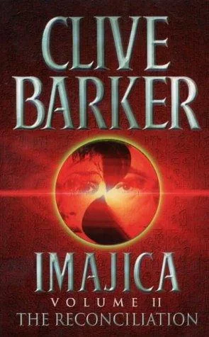 The Reconciliation: Imajica, Volume 2 — Horror Fiction