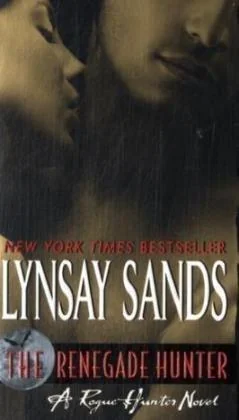 The Renegade Hunter: A Rogue Hunter Novel