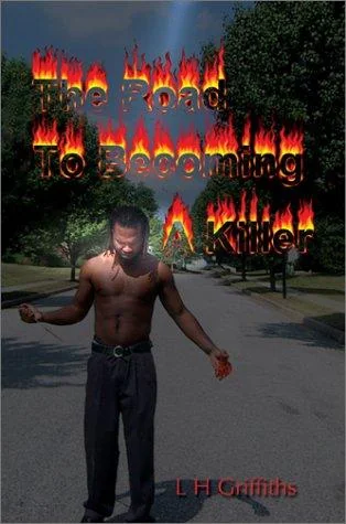 The Road To Becoming A Killer
