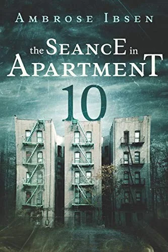 The Seance in Apartment 10 — Horror Fiction