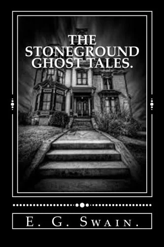 The Stoneground Ghost Tales.