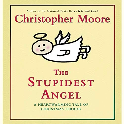 The Stupidest Angel: A Heartwarming Tale of Christmas Terror