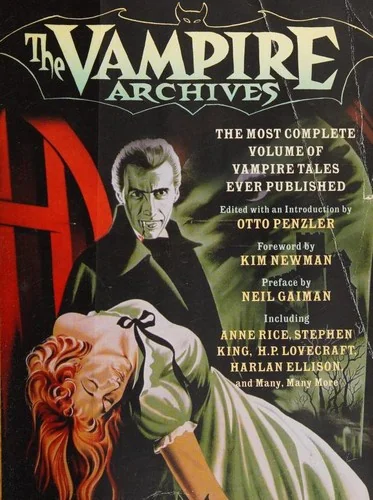 The Vampire Archives: The Most Complete Volume of Vampire Tales Ever Published