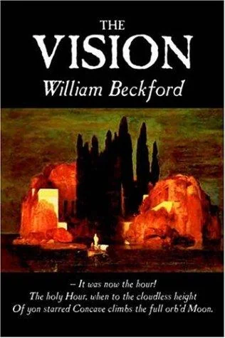 The Vision by William Beckford, Fiction, Visionary & Metaphysical, Classics, Horror — Horror Fiction