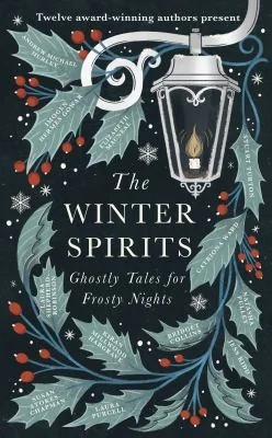 The Winter Spirits: Ghostly Tales for Festive Nights