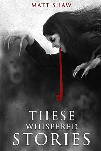 These Whispered Stories — Horror Fiction
