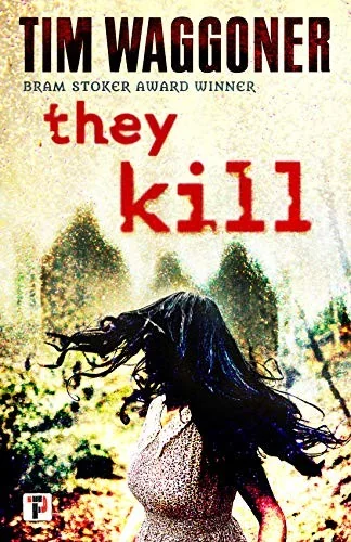 They Kill — Horror Fiction