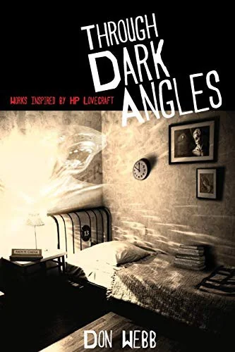 Through Dark Angles: Works Inspired by H. P. Lovecraft — Horror Fiction