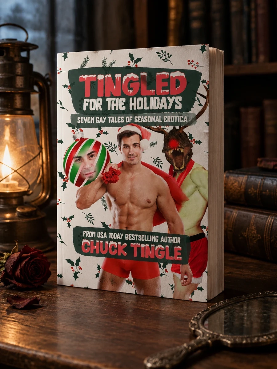 Tingled For The Holidays: Seven Gay Tales Of Seasonal Erotica