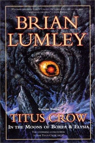 Titus Crow, Volume 3: In the Moons of Borea, Elysia — Horror Fiction