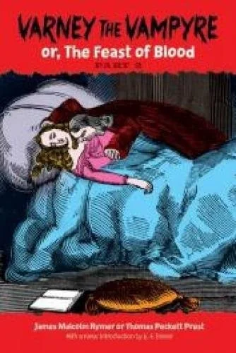 Varney the Vampyre: Or, the Feast of Blood, Part 2 Volume 2
