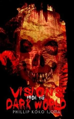 Visions from the Dark World — Horror Fiction