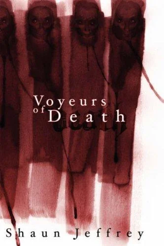 Voyeurs of Death — Horror Fiction