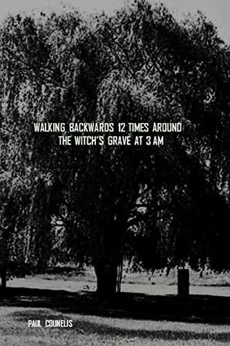 Walking Backwards 12 Times Around the Witch's Grave at 3 AM — Horror Fiction