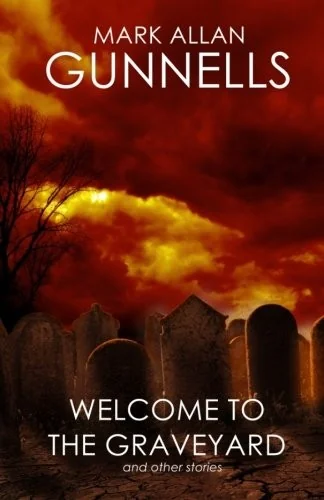 Welcome to the Graveyard: And Other Stories — Horror Fiction