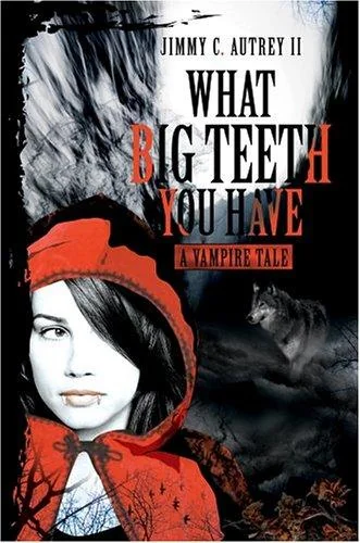 What Big Teeth You Have: A Vampire Tale — Horror Fiction