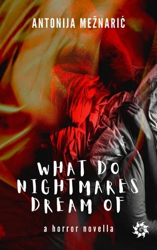 What do Nightmares Dream of — Horror Fiction