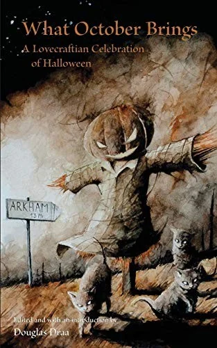 What October Brings: A Lovecraftian Celebration of Halloween — Horror Fiction