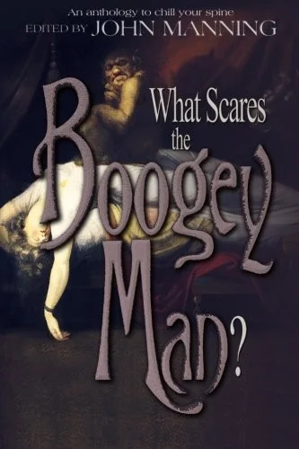 What Scares the Boogey Man? — Horror Fiction