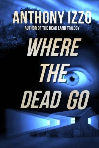 Where the Dead Go — Horror Fiction