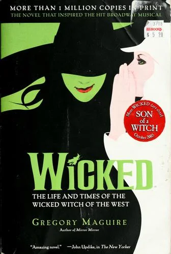 Wicked: The Life and Times of the Wicked Witch of the West