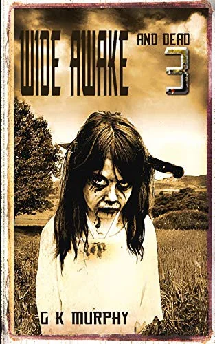 Wide Awake and Dead 3 — Horror Fiction