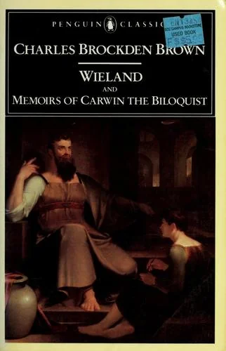 Wieland and Memoirs of Carwin the Biloquist — Horror Fiction