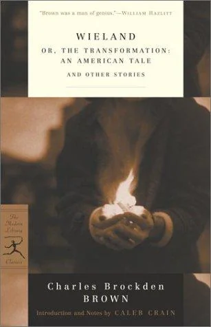 Wieland: Or, the Transformation: An American Tale and Other Stories — Horror Fiction