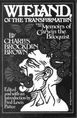 Wieland: Or the Transformation: With Memoirs of Carwin the Biloquist: A Fragment — Horror Fiction