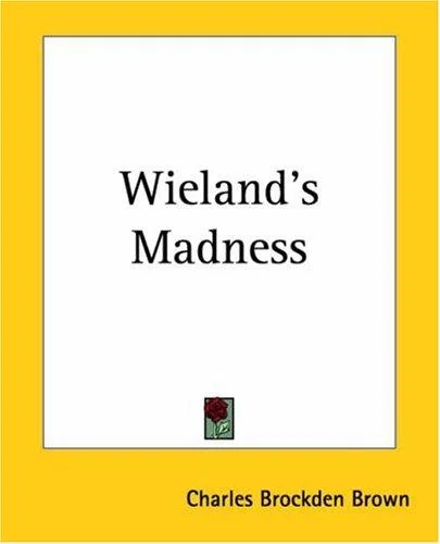 Wieland's Madness — Horror Fiction