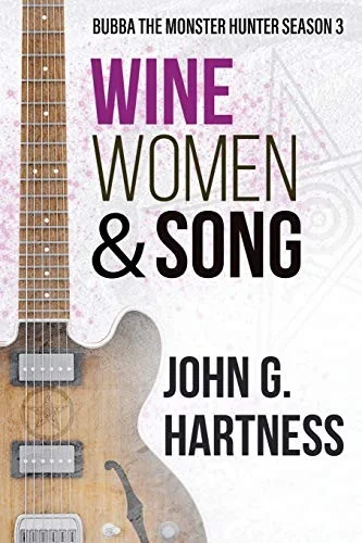Wine, Women, & Song: Bubba the Monster Hunter Season 3 — Horror Fiction