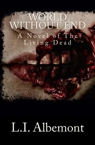 World Without End: A Novel of The Living Dead — Horror Fiction