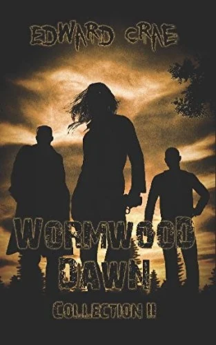 Wormwood Dawn: Collection II